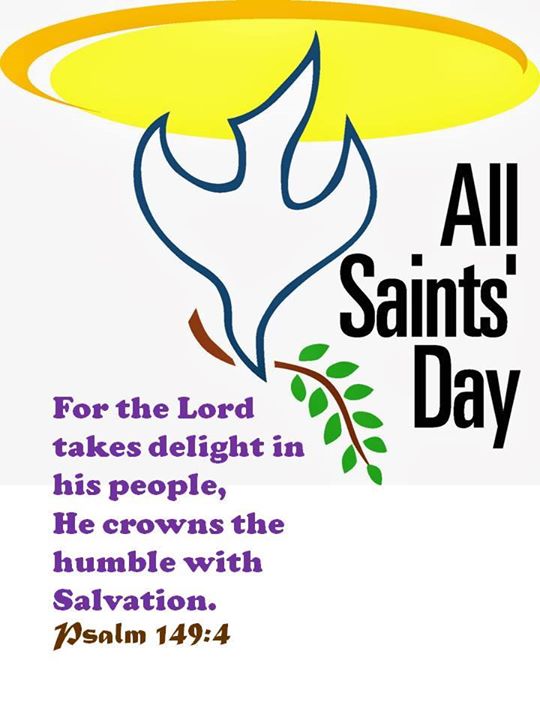 All Saints Day For The Lord Takes Delight In His People, He Crowns The Humble With Salvation