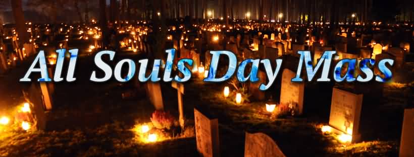 All Souls Day Mass Facebook Cover Picture