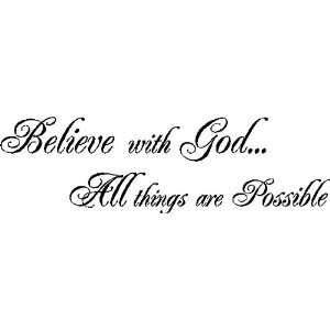 Believe With God All Things Are Possible