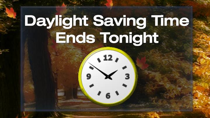 Daylight Saving Time Ends Tonight