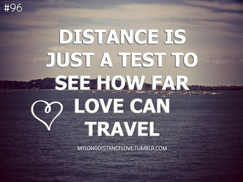 Distance is just a test to see how far Love can travel