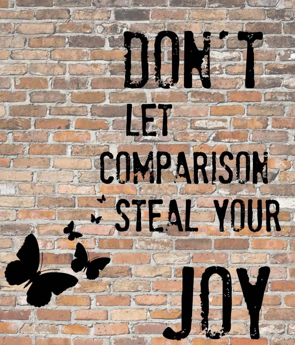Don't Let Comparison Steal Your Joy