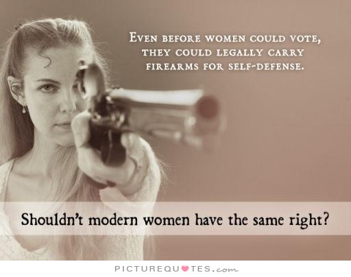 Even before women could vote, they could legally carry firearms for self-defense...