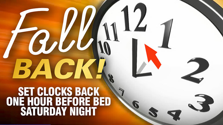 Fall Back Set Clocks Back One Hour Before Bed Saturday Night Daylight Saving Time Ends