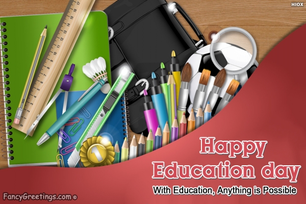 Happy Education Day With Education, Anything Is Possible