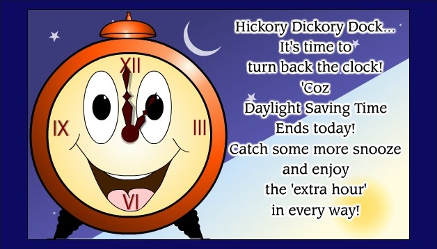 Hickory Dickory Dock It's Time To Turn Back The Clock Coz Daylight Saving Time Ends Today