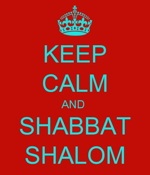 Keep Calm And Shabbat Shalom Wishes