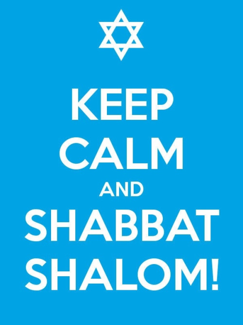 Keep Calm And Shabbat Shalom