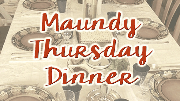 Maundy Thursday Dinner