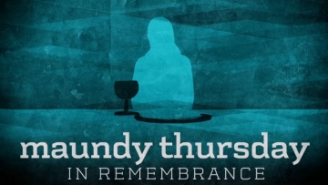 Maundy Thursday In Remembrance