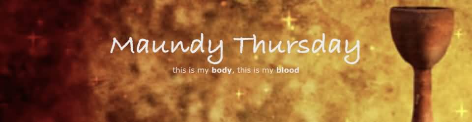 Maundy Thursday This Is My Body, This Is My Blood Facebook Cover Picture