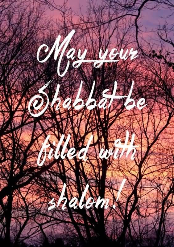 May Your Shabbat Be Filled With Shalom