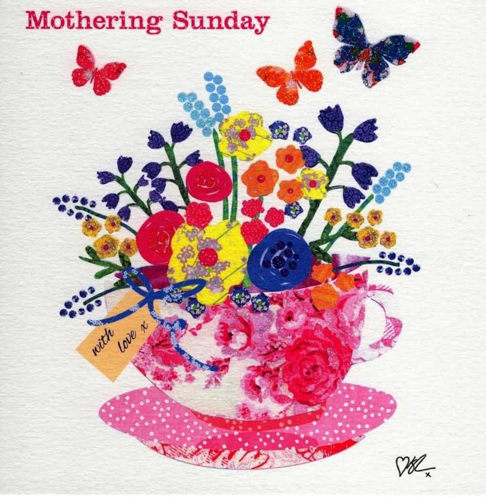 Mothering Sunday With Love Colorful Flowers And Butterfly