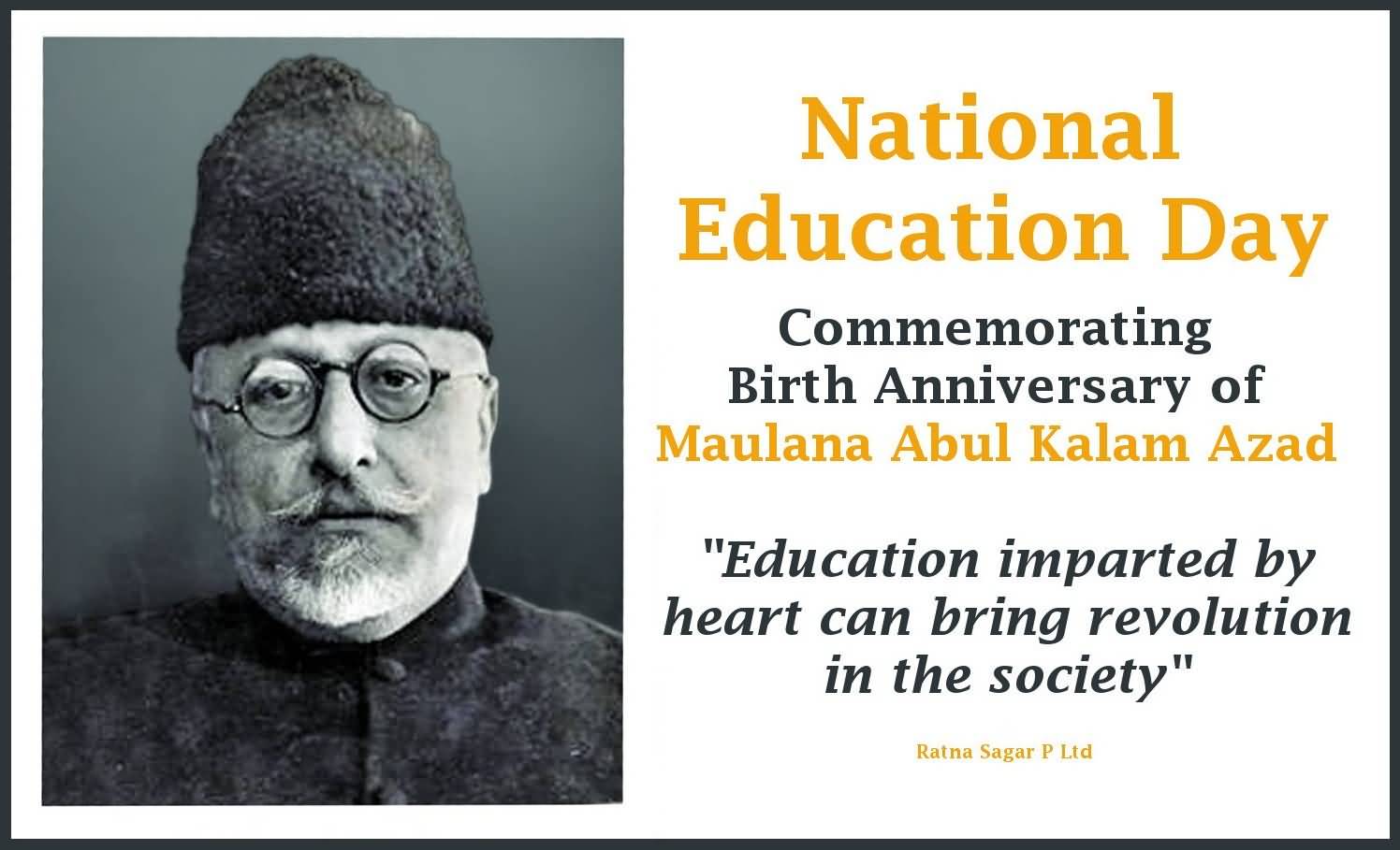 National Education Day Commemorating Birth Anniversary Of Maulana Abul Kalam Azad Educating Imparted By Heart Can Bring Revolution In The Society