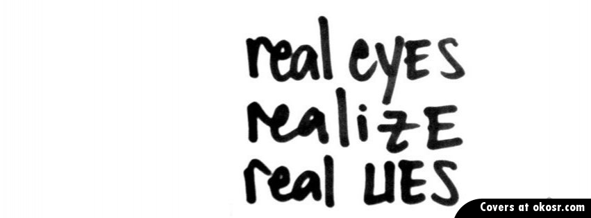 Real Eyes. Realize. Real Lies