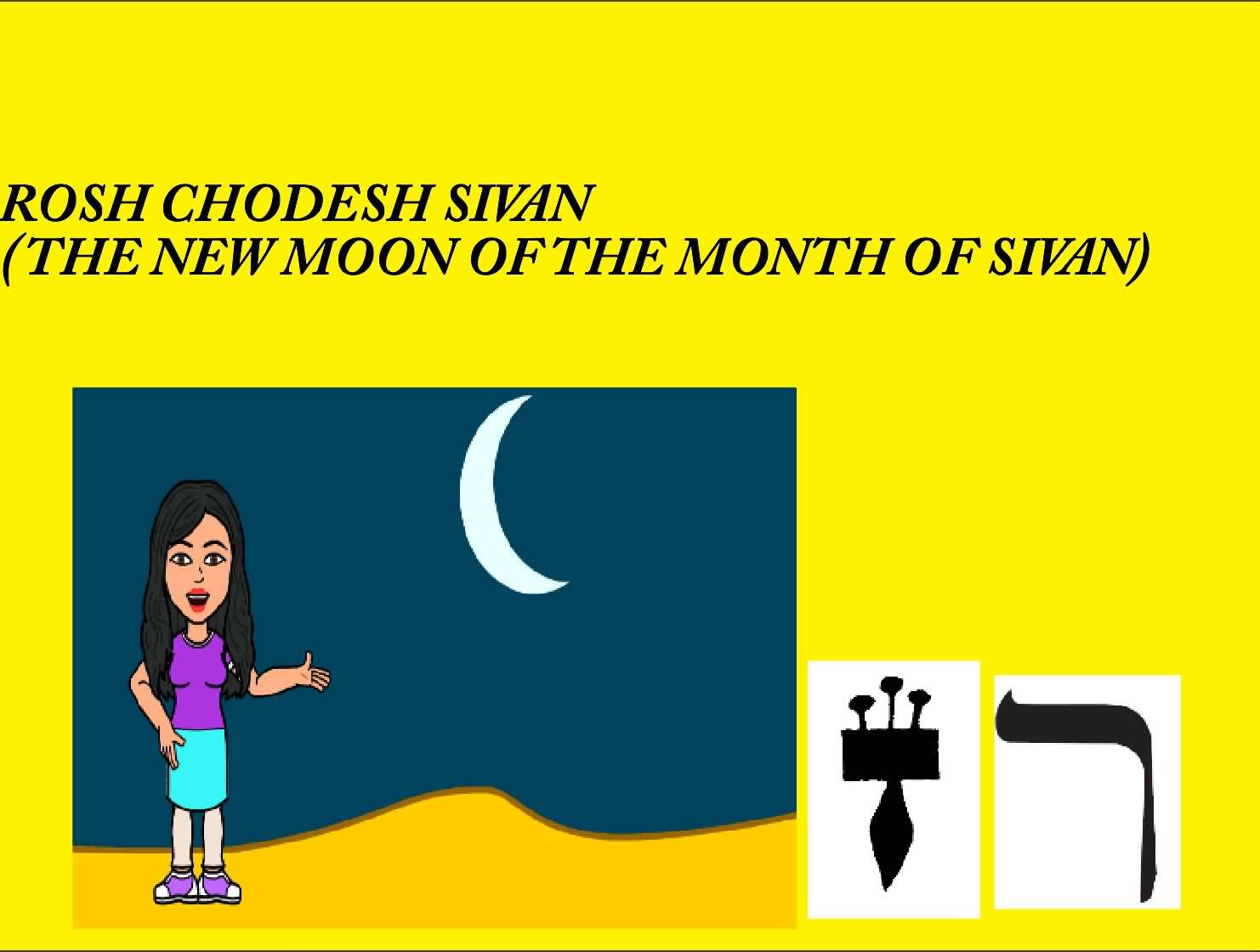 Rosh Chodesh Sivan The New Moon Of The Month Of Sivan