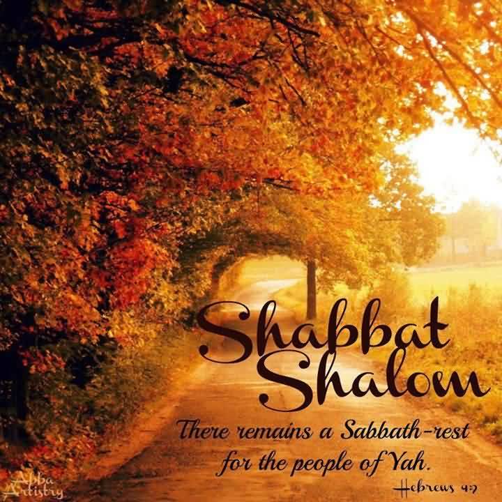 Shabbat Shalom There RemainsA Sabbath Rest For The People Of Yah
