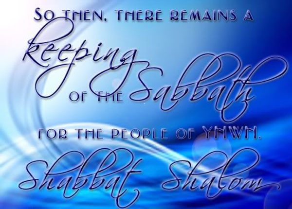 So Then There Remain Keeping Of The Sabbath For The People Of YHWH Shabbat Shalom