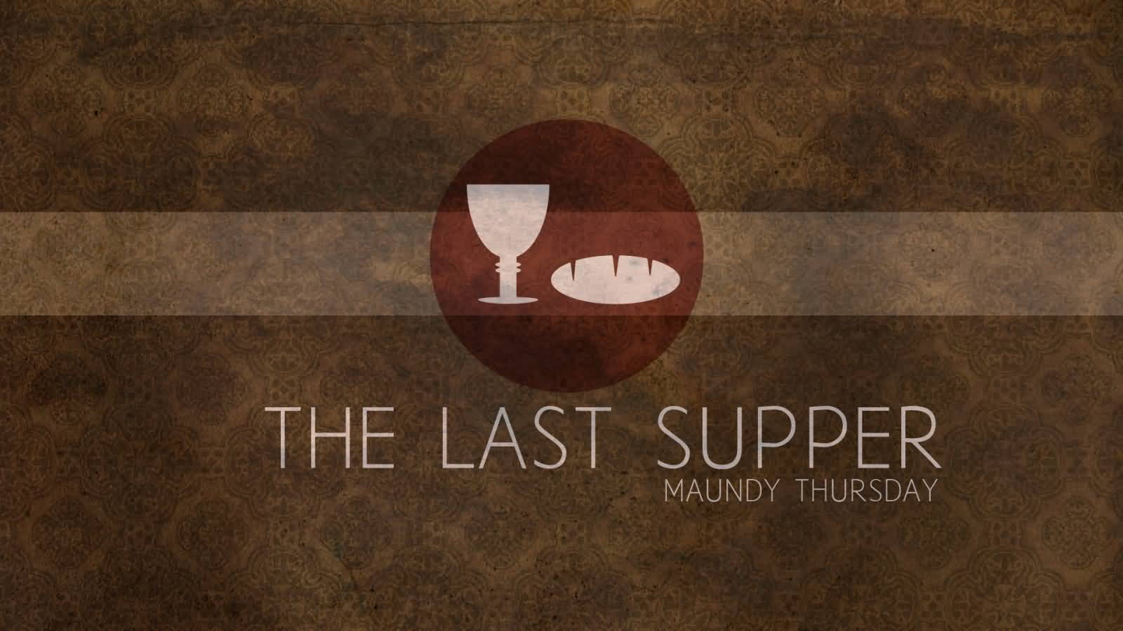 The Last Supper Maundy Thursday