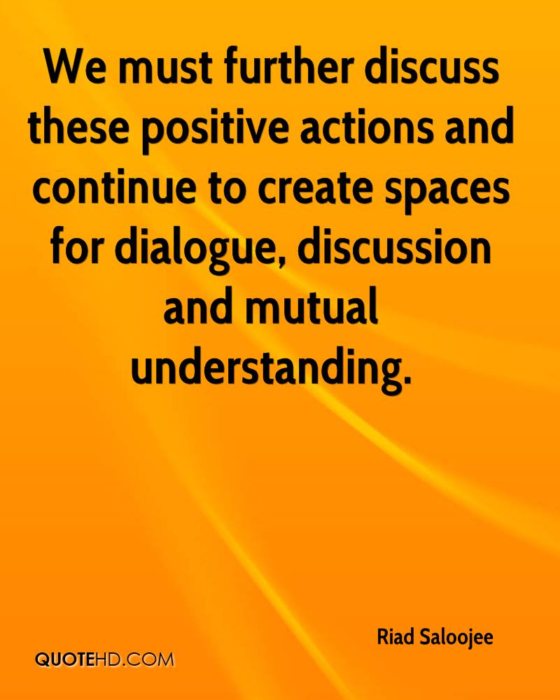 We must further discuss these positive actions and continue to create spaces for dialogue,discussion.... Riad Saloojee
