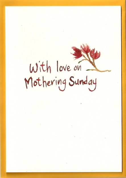 With Love On Mothering Sunday Greeting Card