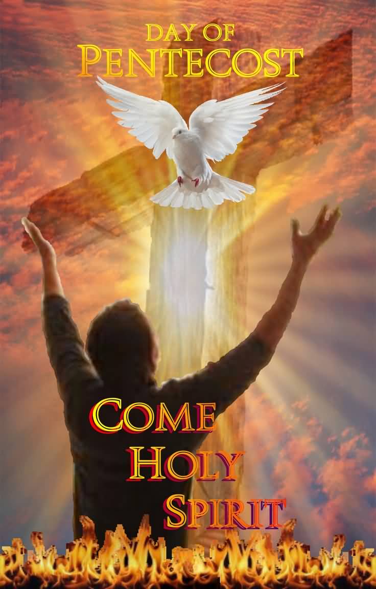 Day Of Pentecost Come Holy Spirit