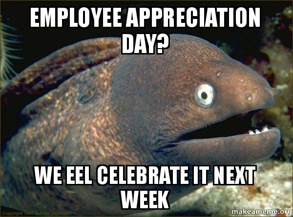 Employee Appreciation Day Meme Picture