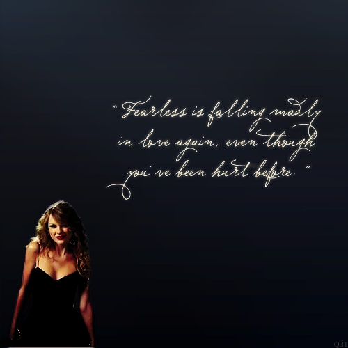 FEARLESS is falling madly in love again, even though  you've been hurt before
