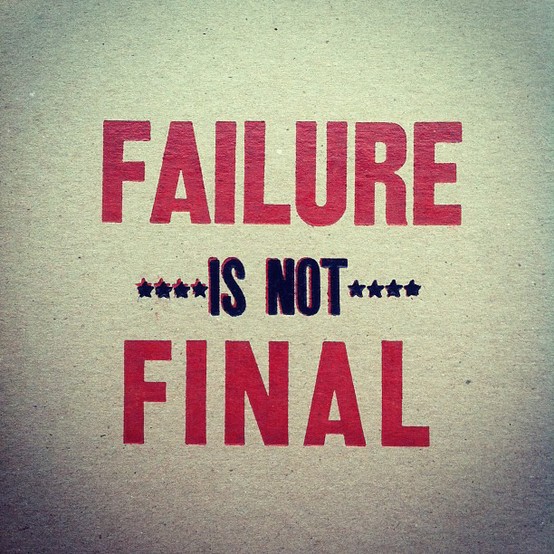 Failure is not final