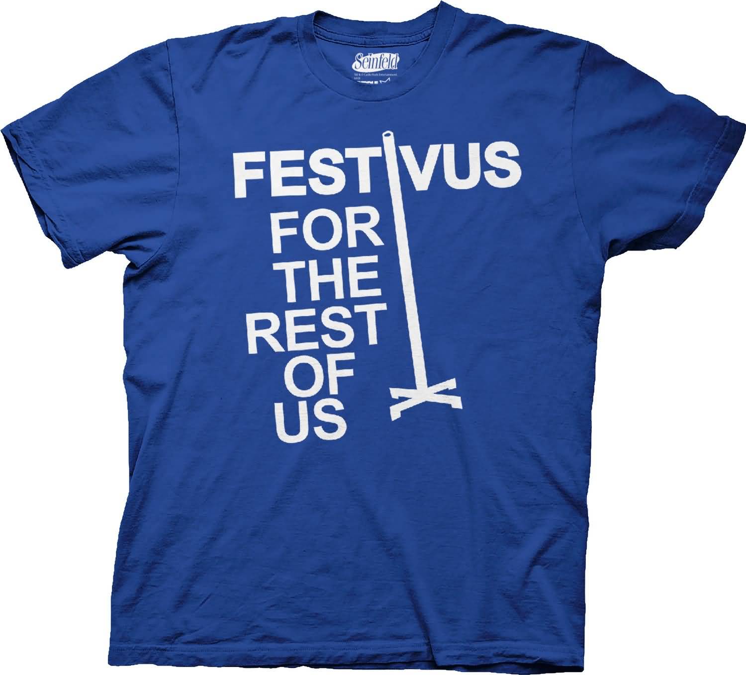 Festivus For The Rest Of Us Tshirt