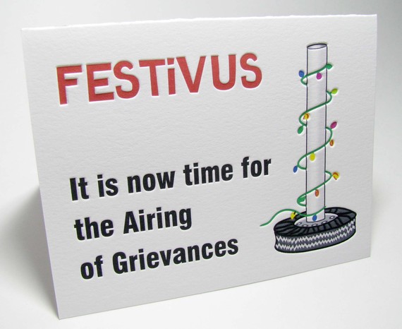 Festivus It Is Now Time For The Airing Of Grievances