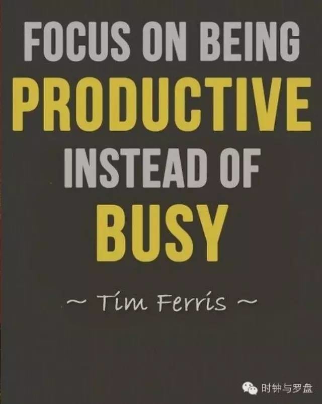 Focus on being productive instead of busy. Tim Ferriss
