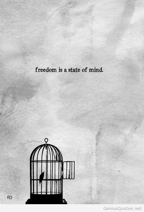 Freedom Is state of mind