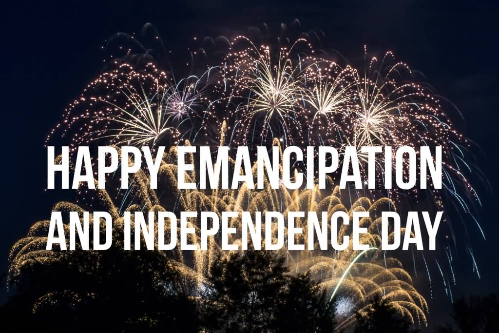 Happy Emancipation Day And Independence Day Fireworks In Background