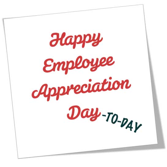 Happy Employee Appreciation Day To Day