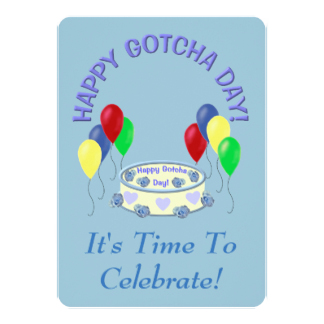 Happy Gotcha Day It's Time To Celebrate Greeting Card