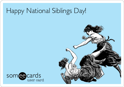 Happy National Siblings Day Funny Picture