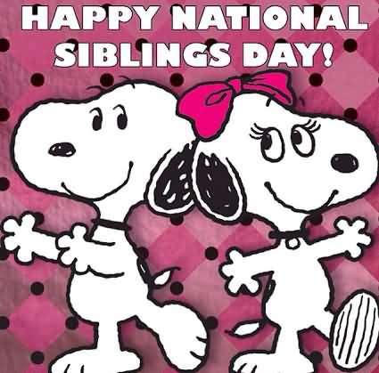 Happy National Siblings Day Snoopy Dog And His Sister