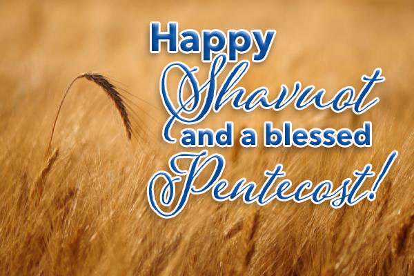 Happy Shavuot And A Blessed Pentecost