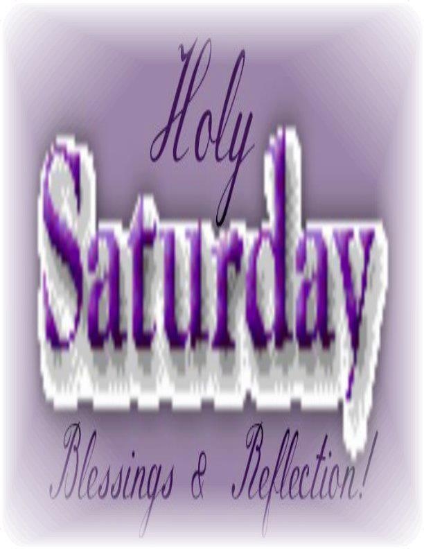 Holy Saturday Blessings And Reflection