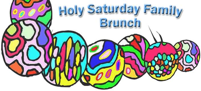 Holy Saturday Family Brunch