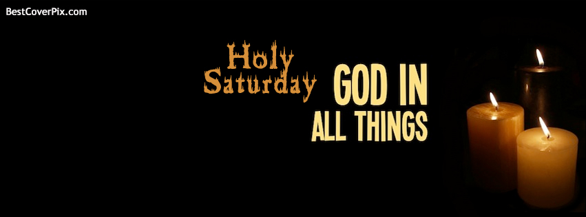 Holy Saturday God In All Things Facebook Cover Photo
