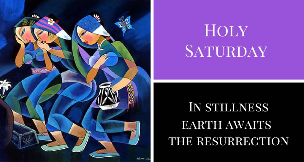 Holy Saturday In Stillness Earth Awaits The Resurrection