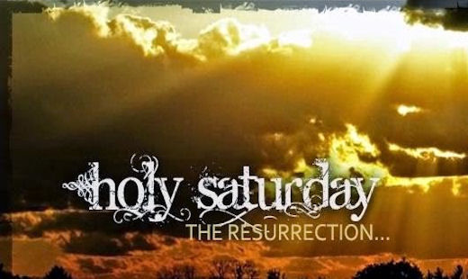 Holy Saturday The Resurrection