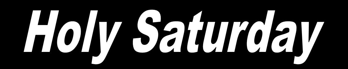 Holy Saturday White Text On Black Background Header Image