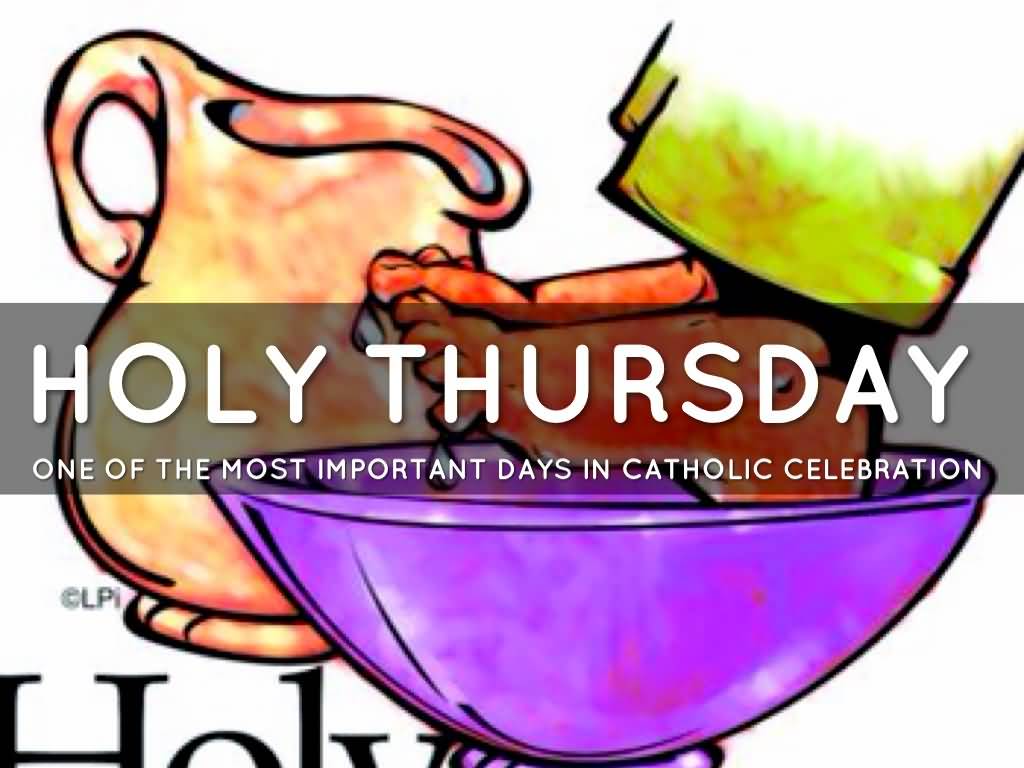 Holy Thursday One Of The Most Important Days In Catholic Celebration