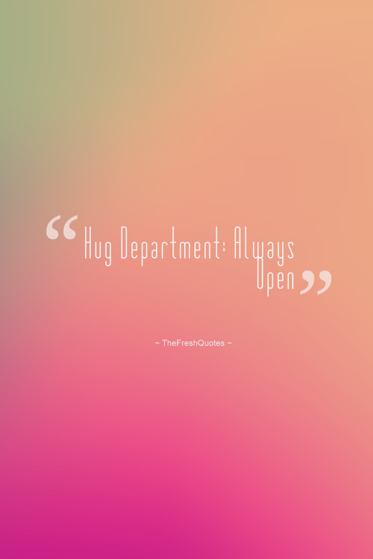 Hug Department Always Open