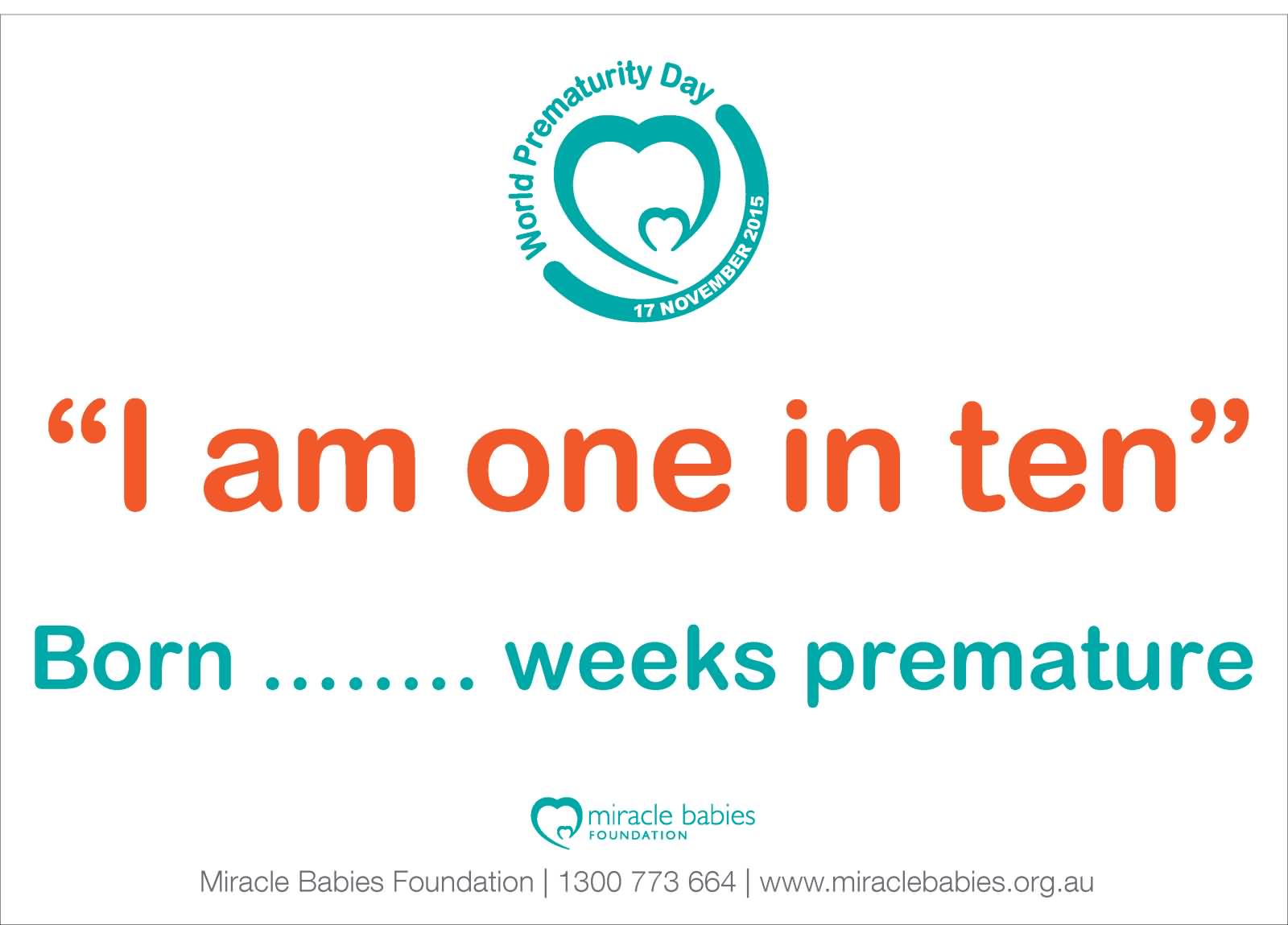 I Am One In Ten Born Weeks Premature World Prematurity Day