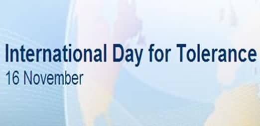 International Day For Tolerance 16 November