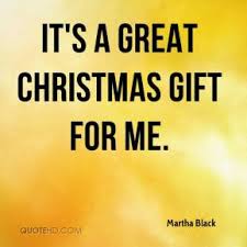 It's a great christmas gift for me. Martha Black